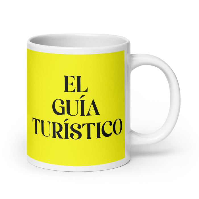 El Guía Turístico The Tour Guide Funny Home Office Work Coffee Mug Mexican Spanish Pride Gift White Glossy Cup Yellow Card Mug Mexicada 20 oz