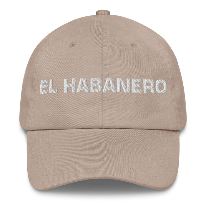 El Habanero The Havana Resident Mexican Spanish Pride Gift Regalo Dad Hat - Mexicada