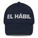 El Hábil The Skillful One Mexican Spanish Pride Gift Regalo Dad Hat - Mexicada