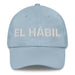 El Hábil The Skillful One Mexican Spanish Pride Gift Regalo Dad Hat - Mexicada