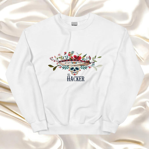 El Hacker Exclusive Art Piece Home Office Work Mexican Spanish Pride Gift One-Of-A-Kind Unisex Sweatshirt | E3 Mexicada White / S