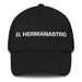 El Hermanastro The Stepsister / The Stepbrother Mexican Spanish Pride Gift Regalo Dad Hat Mexicada Black