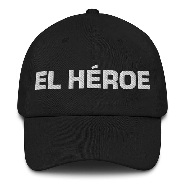 El Héroe The Hero Mexican Spanish Pride Gift Regalo Dad Hat Mexicada Black