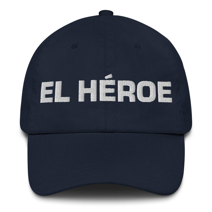 El Héroe The Hero Mexican Spanish Pride Gift Regalo Dad Hat Mexicada Navy