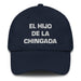 El Hijo De La Chingada The Troublesome One Mexican Spanish Pride Gift Regalo Dad Hat Mexicada Navy