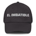 El Imbatible The Unbeatable Mexican Spanish Pride Gift Regalo Dad Hat - Mexicada