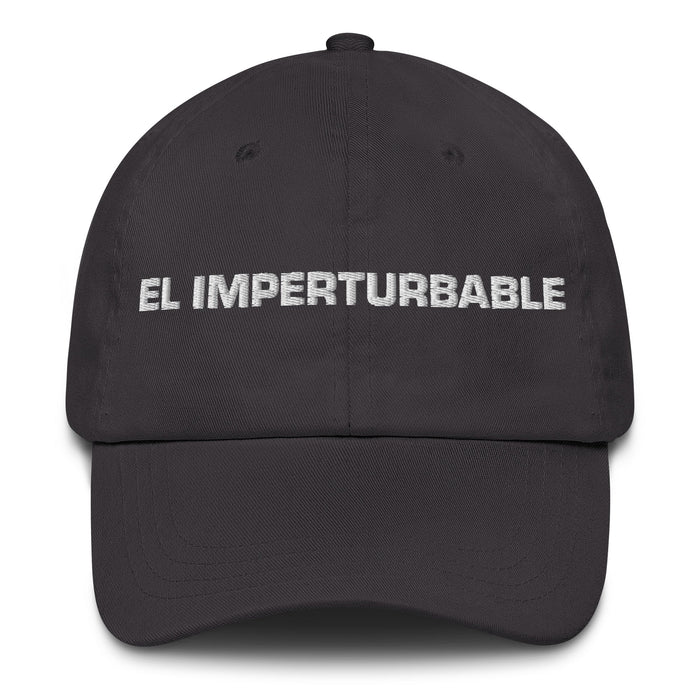 El Imperturbable The Unflappable One Mexican Spanish Pride Gift Regalo Dad Hat - Mexicada