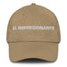 El Impresionante The Impressive One Mexican Spanish Pride Gift Regalo Dad Hat - Mexicada