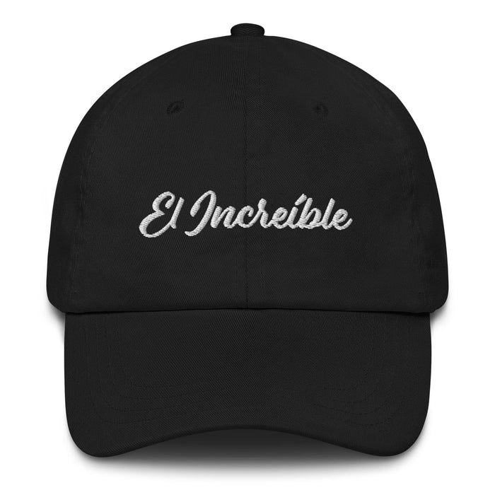 El Increíble Embroidered Dad Hat | Incredible, Strength, Power, Hero, Courage | E5 Mexicada