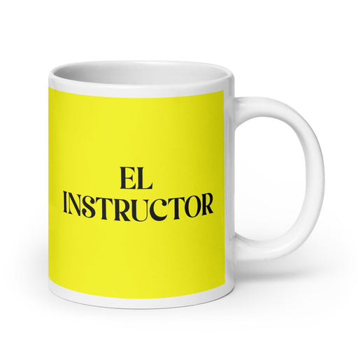 El Instructor The Instructor Funny Home Office Work Coffee Mug Mexican Spanish Pride Gift White Glossy Cup Yellow Card Mug Mexicada 20 oz