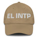 El Intp The Thinker Mexican Spanish Pride Gift Regalo Dad Hat - Mexicada