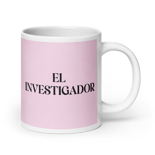 El Investigador The Investigator (Type 5) Funny Home Office Work Coffee Mug Mexican Spanish Pride Gift White Glossy Cup Light Pink Card Mug Mexicada 20 oz
