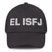 El Isfj The Defender Mexican Spanish Pride Gift Regalo Dad Hat - Mexicada