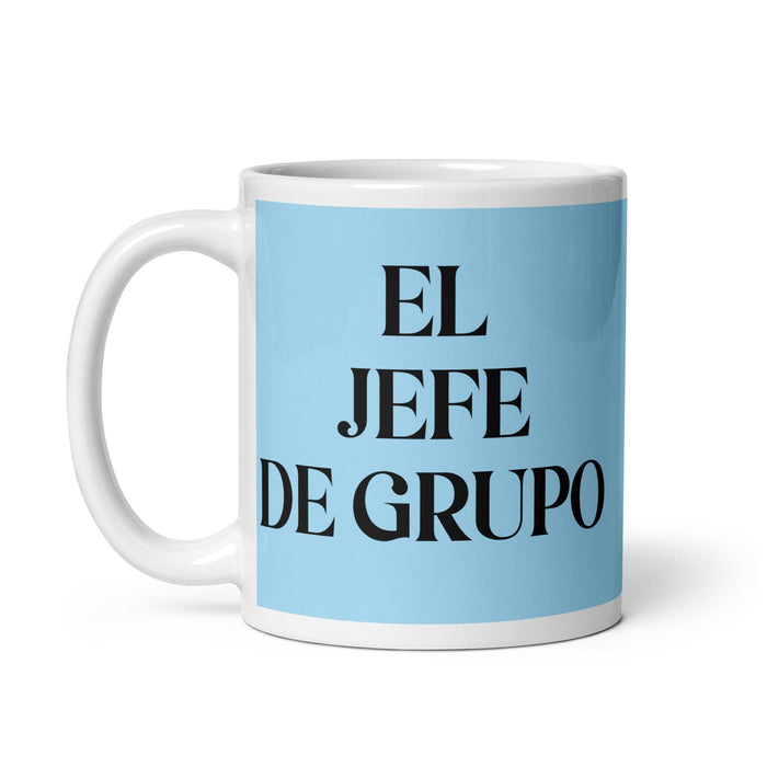 El Jefe De Grupo The Group Leader Funny Home Office Work Coffee Mug Mexican Spanish Pride Gift White Glossy Cup Sky Blue Card Mug Mexicada