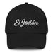 El Jodón Embroidered Dad Hat | The Big One, Strength, Power, Bold, Confidence, E5 Mexicada