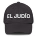 El Judío The Jew Mexican Spanish Pride Gift Regalo Dad Hat - Mexicada