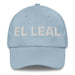 El Leal The Loyal One Mexican Spanish Pride Gift Regalo Dad Hat - Mexicada