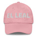 El Leal The Loyal One Mexican Spanish Pride Gift Regalo Dad Hat Mexicada Pink