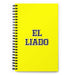 El Liado The Hooked Up One | Yellow Spiral Notebook, 140 Dotted Sheets | Funny Gift Idea Home Office Work | Mexican Spanish Pride Gift Mexicada