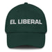 El Liberal The Liberal Mexican Spanish Pride Gift Regalo Dad Hat Mexicada Spruce