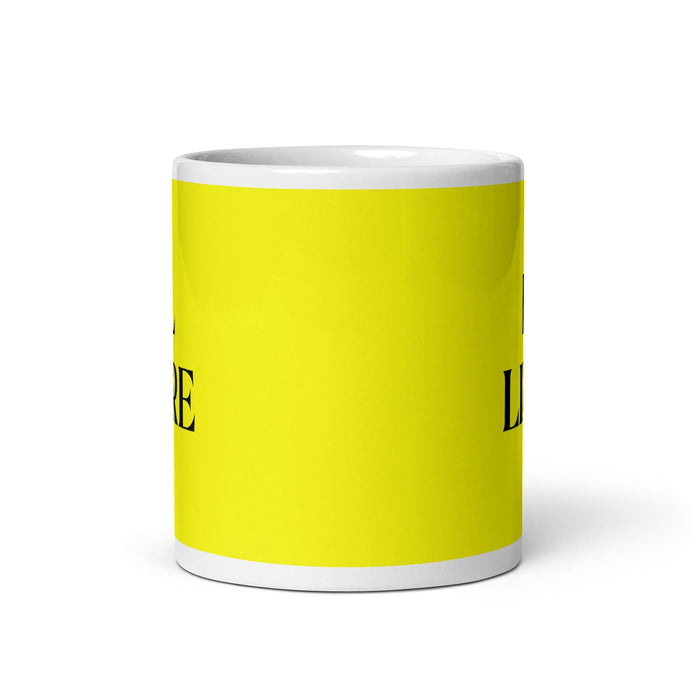 El Libre The Free One Funny Home Office Work Coffee Mug Mexican Spanish Pride Gift White Glossy Cup Yellow Card Mug Mexicada