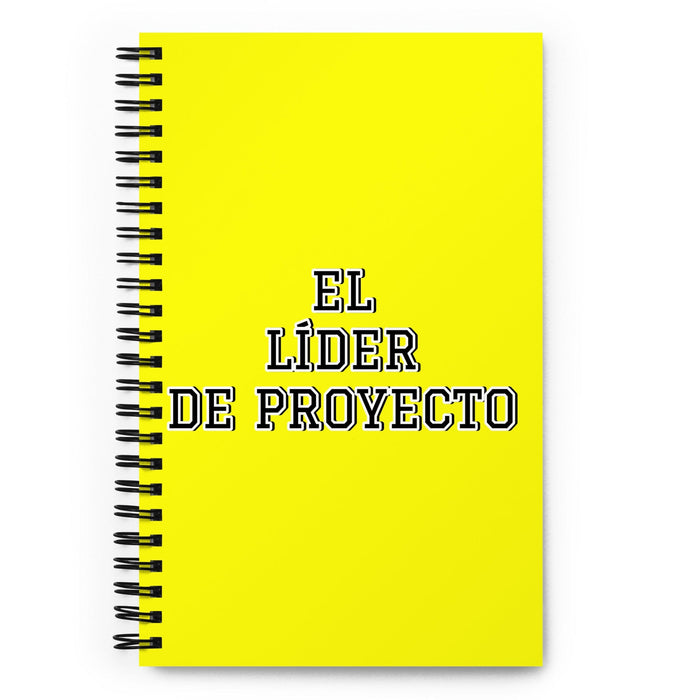 El Líder De Proyecto The Project Leader | Yellow Spiral Notebook, 140 Dotted Sheets | Funny Gift Idea Home Office Work | Mexican Spanish Pride Gift Mexicada