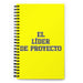 El Líder De Proyecto The Project Leader | Yellow Spiral Notebook, 140 Dotted Sheets | Funny Gift Idea Home Office Work | Mexican Spanish Pride Gift Mexicada