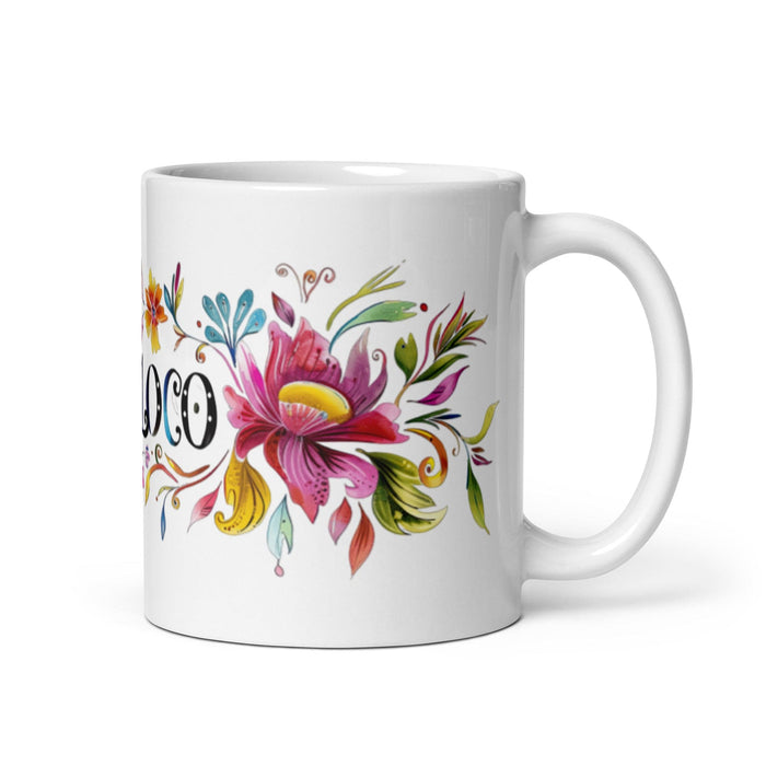 El Loco Exclusive Name Art Piece Home Office Work Coffee Mug Mexican Spanish Pride Gift Cup One-Of-A-Kind Calligraphy White Glossy Mug | E7 Mexicada