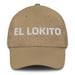 El Lokito The Crazy One Mexican Spanish Pride Gift Regalo Dad Hat Mexicada Khaki