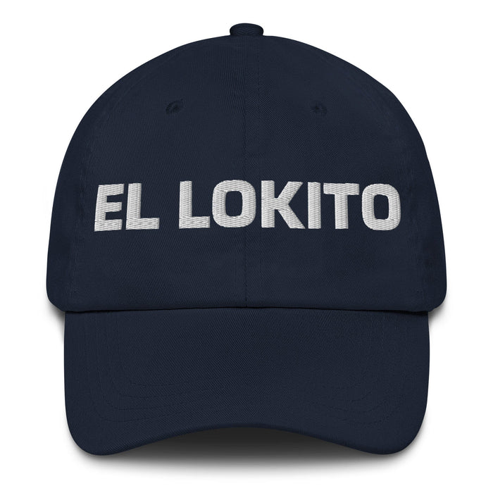 El Lokito The Crazy One Mexican Spanish Pride Gift Regalo Dad Hat Mexicada Navy