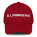 El Londrinense The Londoner Mexican Spanish Pride Gift Regalo Dad Hat - Mexicada