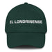 El Londrinense The Londoner Mexican Spanish Pride Gift Regalo Dad Hat - Mexicada