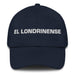 El Londrinense The Londoner Mexican Spanish Pride Gift Regalo Dad Hat Mexicada Navy