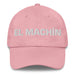 El Machín The Tough One Mexican Spanish Pride Gift Regalo Dad Hat Mexicada Pink