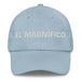 El Magnífico Mexican Spanish Pride Gift Regalo Dad Hat Mexicada Light Blue