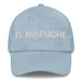 El Mapuche The Mapuche Mexican Spanish Pride Gift Regalo Dad Hat - Mexicada