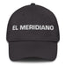 El Meridiano The Mérida Resident Mexican Spanish Pride Gift Regalo Dad Hat - Mexicada