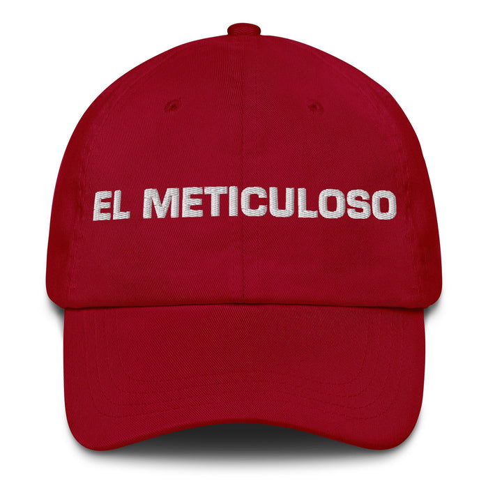 El Meticuloso The Meticulous One Mexican Spanish Pride Gift Regalo Dad Hat - Mexicada