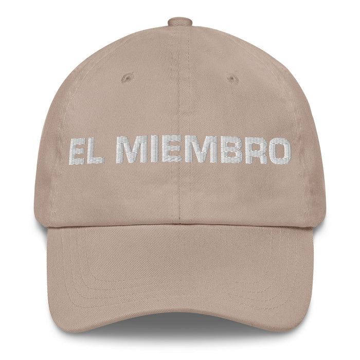 El Miembro The Member Mexican Spanish Pride Gift Regalo Dad Hat Mexicada Stone