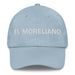 El Moreliano The Morelia Resident Mexican Spanish Pride Gift Regalo Dad Hat - Mexicada