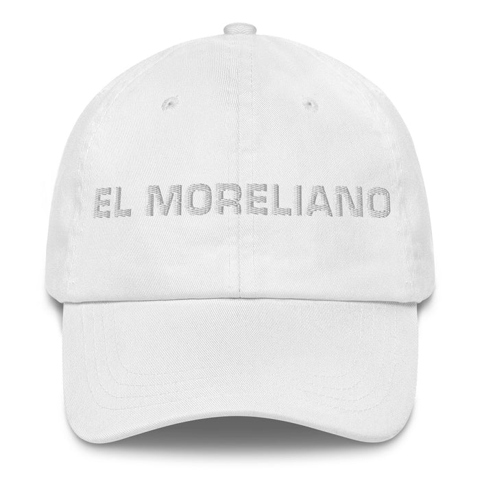 El Moreliano The Morelia Resident Mexican Spanish Pride Gift Regalo Dad Hat - Mexicada