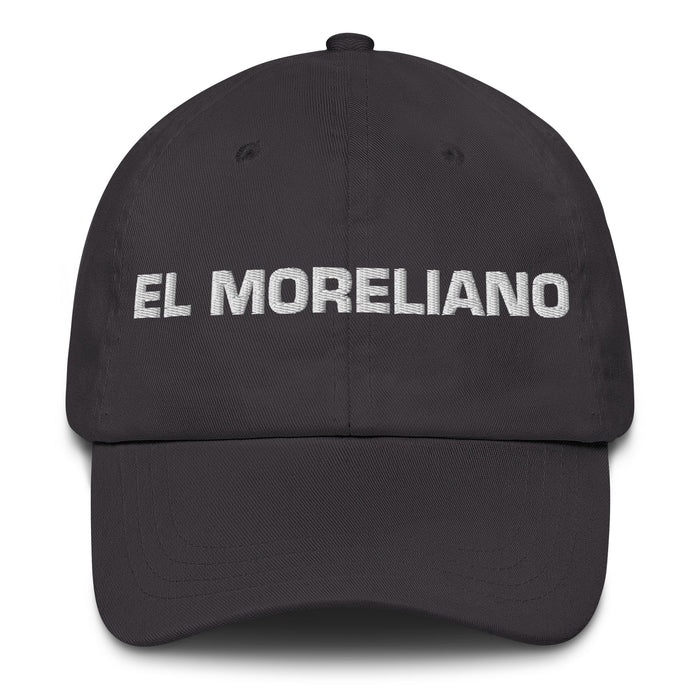 El Moreliano The Morelia Resident Mexican Spanish Pride Gift Regalo Dad Hat - Mexicada