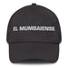 El Mumbaiense The Mumbaikar Mexican Spanish Pride Gift Regalo Dad Hat - Mexicada