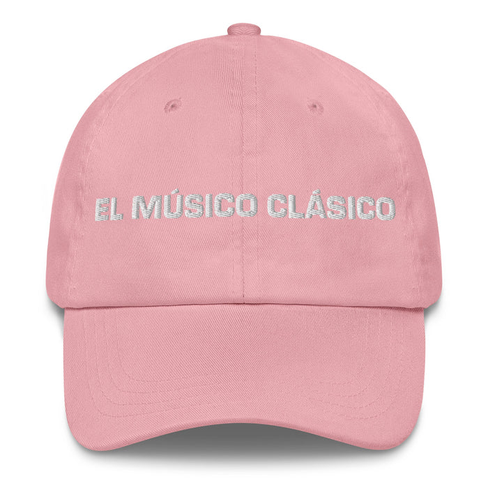 El Músico Clásico The Classical Musician Mexican Spanish Pride Gift Regalo Dad Hat - Mexicada