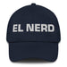 El Nerd The Nerd Mexican Spanish Pride Gift Regalo Dad Hat Mexicada Navy