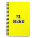 El Nerd The Nerd | Yellow Spiral Notebook, 140 Dotted Sheets | Funny Gift Idea Home Office Work | Mexican Spanish Pride Gift Mexicada