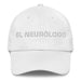 El Neurólogo The Neurologist Mexican Spanish Pride Gift Regalo Dad Hat - Mexicada