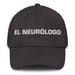 El Neurólogo The Neurologist Mexican Spanish Pride Gift Regalo Dad Hat - Mexicada