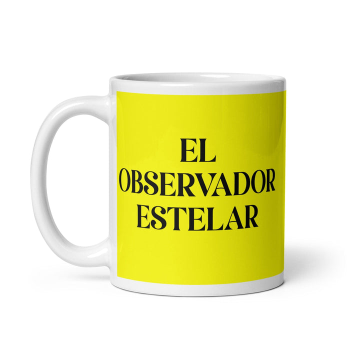 El Observador Estelar The Star Observer Funny Home Office Work Coffee Mug Mexican Spanish Pride Gift White Glossy Cup Yellow Card Mug Mexicada