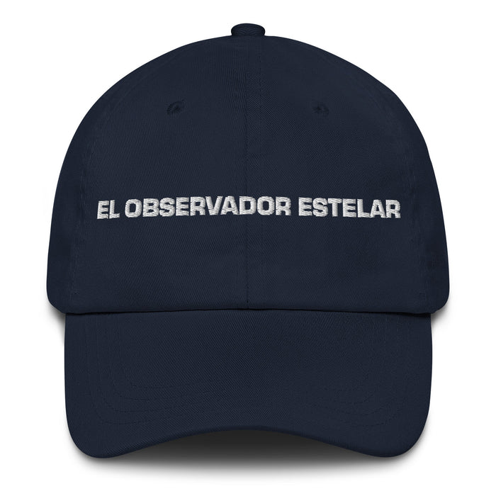 El Observador Estelar The Star Observer Mexican Spanish Pride Gift Regalo Dad Hat - Mexicada